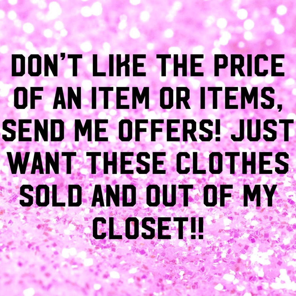 DON'T LIKE THE PRICE OF AN ITEM OR ITEMS, SEND ME OFFERS! 😊